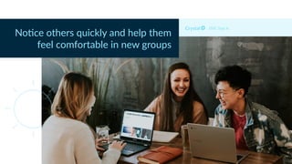 DISC Type Is
No#ce others quickly and help them
feel comfortable in new groups
 