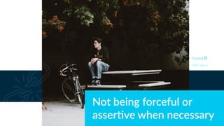 Not being forceful or
asser.ve when necessary
DISC Type Sc
 