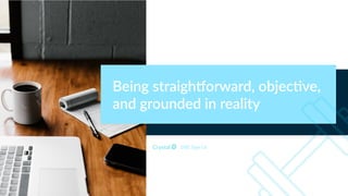 Being straigh,orward, objec4ve,
and grounded in reality
DISC Type Cd
 