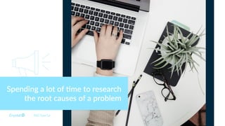 Spending a lot of .me to research
the root causes of a problem
DISC Type Cd
 