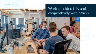 DISC Type S
Work considerately and
coopera1vely with others
 