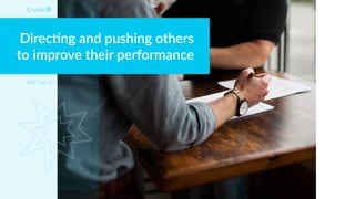 Direc*ng and pushing others
to improve their performance
DISC Type SC
 