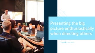 DISC Type DI
Presen4ng the big
picture enthusias4cally
when direc4ng others
 