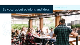 DISC Type DI
Be vocal about opinions and ideas
 