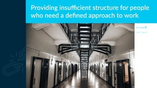 Providing insuﬃcient structure for people
who need a deﬁned approach to work
DISC Type Id
 