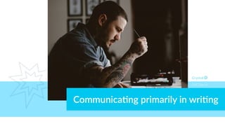 Communica2ng primarily in wri2ng
DISC Type Id
 