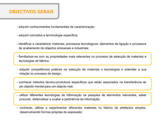 Objectivos Gerais
OBJECTIVOS GERAIS