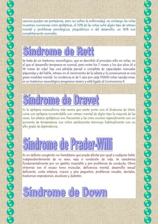 varones pueden ser portadores, pero no sufren la enfermedad, sin embargo las niñas
muestran numerosas crisis epilépticas, ...
