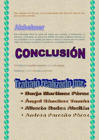 flujo sanguíneo del niño que, si no es diagnosticada antes de los seis meses de vida,
provoca daños cerebrales.
Esta enfer...