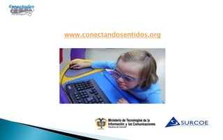 www.conectandosentidos.org
 