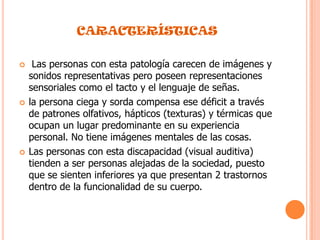 Por enfermedades de origen congénito: atrofia del nervio óptico, pérdida de la agudeza visual, rubéola durante el embarazo.