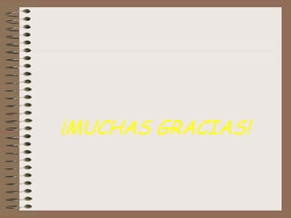 ¡MUCHAS GRACIAS! 