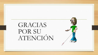 GRACIAS
POR SU
ATENCIÓN
 