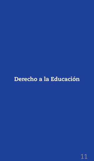 11
Derecho a la Educación
 