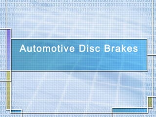 Automotive Disc Brakes
 