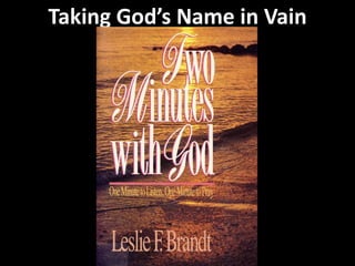 Taking God’s Name in Vain
 