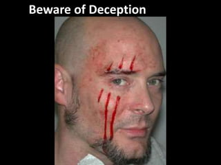 Beware of Deception
 