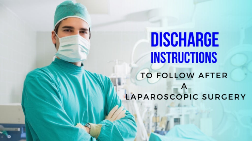 Discharge Instructions After Laparoscopic Hernia Surgery