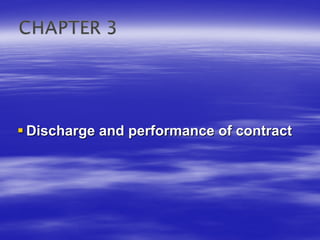 Discharge and performance of contract
 