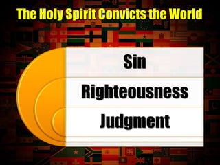 The Holy Spirit Convicts the World 