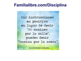 Familialibre.com/Disciplina
 