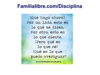 Familialibre.com/Disciplina
 