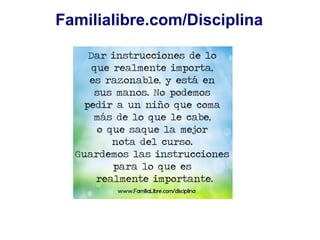 Familialibre.com/Disciplina
 