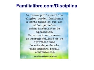 Familialibre.com/Disciplina
 