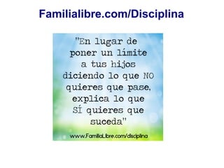 Familialibre.com/Disciplina
 