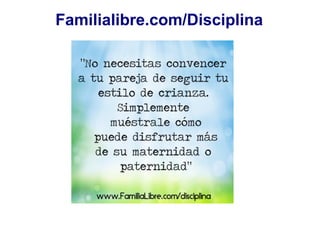 Familialibre.com/Disciplina
 