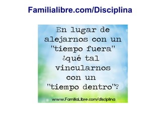 Familialibre.com/Disciplina
 