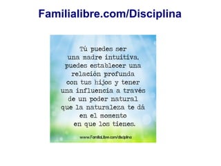 Familialibre.com/Disciplina
 