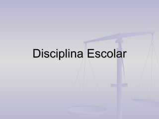 Disciplina Escolar 