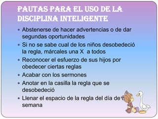 Se porta mal en lugares públicos.