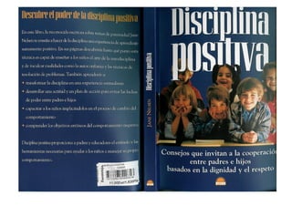 Disciplina positiva (consejos que invitan a la cooperaciòn entre padres e hijos, basados en la dignidad y el respeto)   jane nelsen -