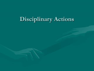 Disciplinary Actions
 