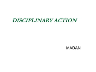 DISCIPLINARY ACTION MADAN 