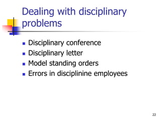 discipline can be self control by which an employee bring his behaviour ...