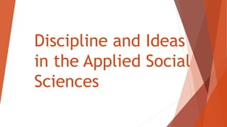 Discipline and Ideas
in the Applied Social
Sciences
 