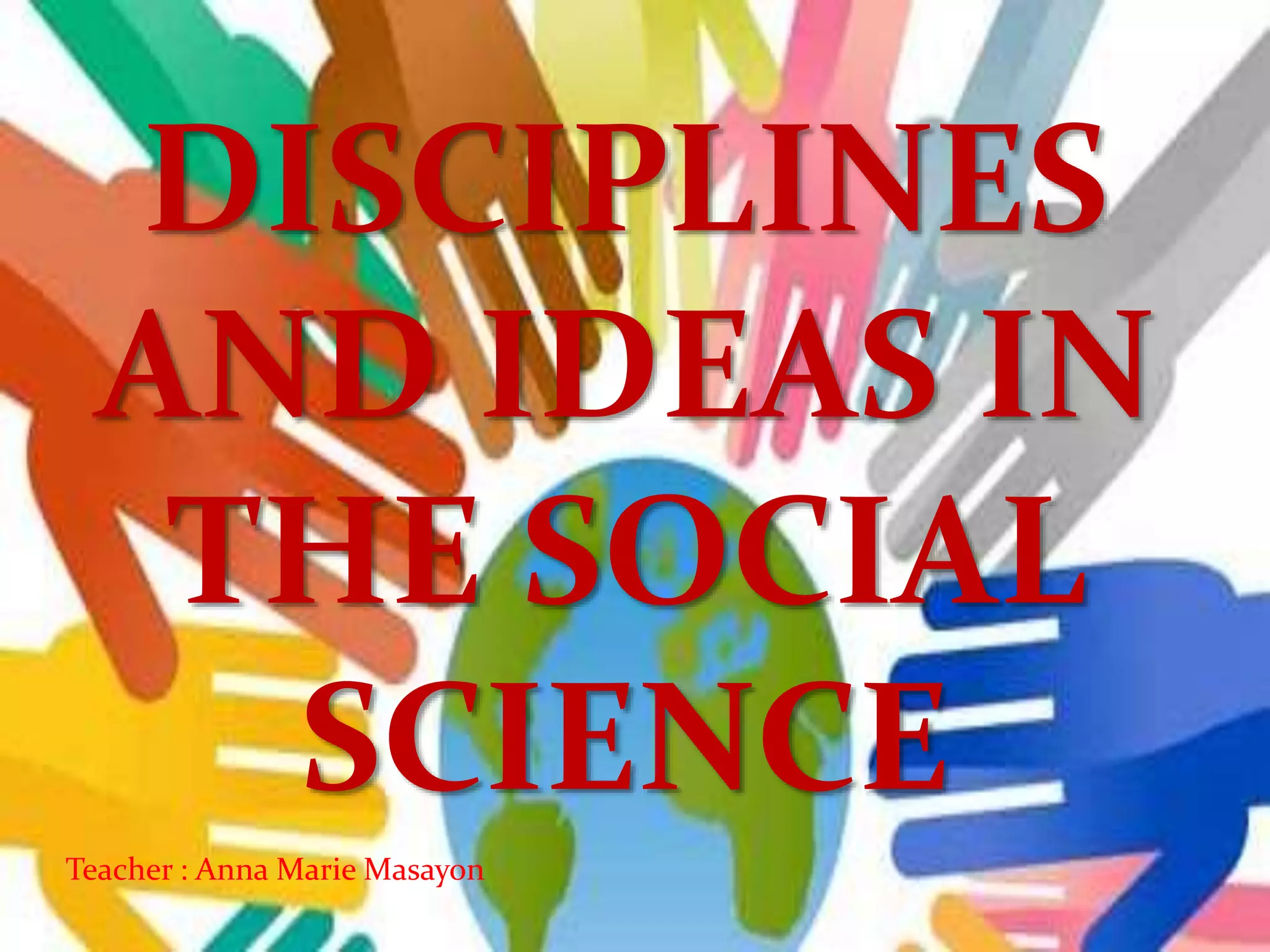 Discipline and ideas in the social science week 1 PPT
