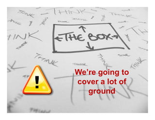Twitter: @scottwambler
2
We’re going to
cover a lot of
ground
 