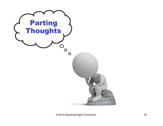 © 2015-2016 Disciplined Agile Consortium
 