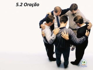 5.2 Oração
 