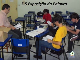 5.5 Exposição da Palavra
 