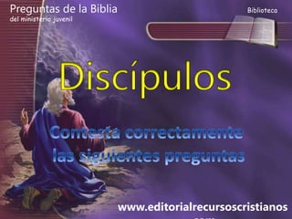 www.editorialrecursoscristianos
Preguntas de la Biblia Biblioteca
del ministerio juvenil
 