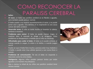 Ataxia: Marcha titubeanteFACTORES POSNATALES 