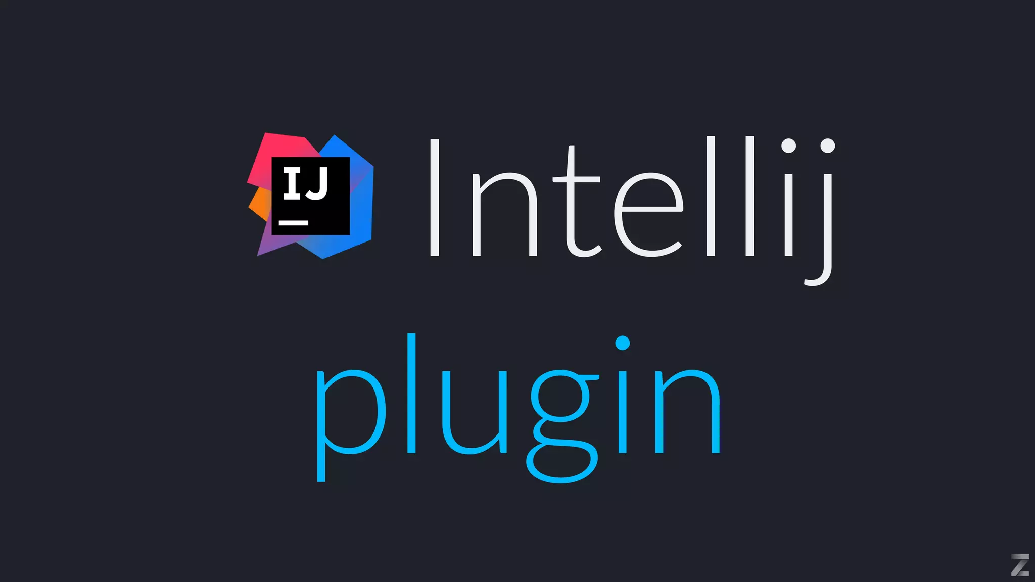 Intellij


plugin
 
