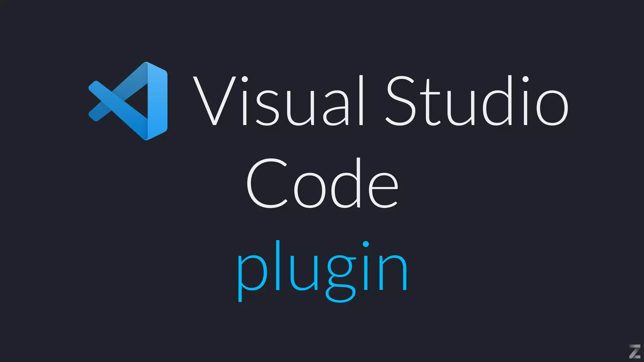 Visual Studio


Code


plugin
 