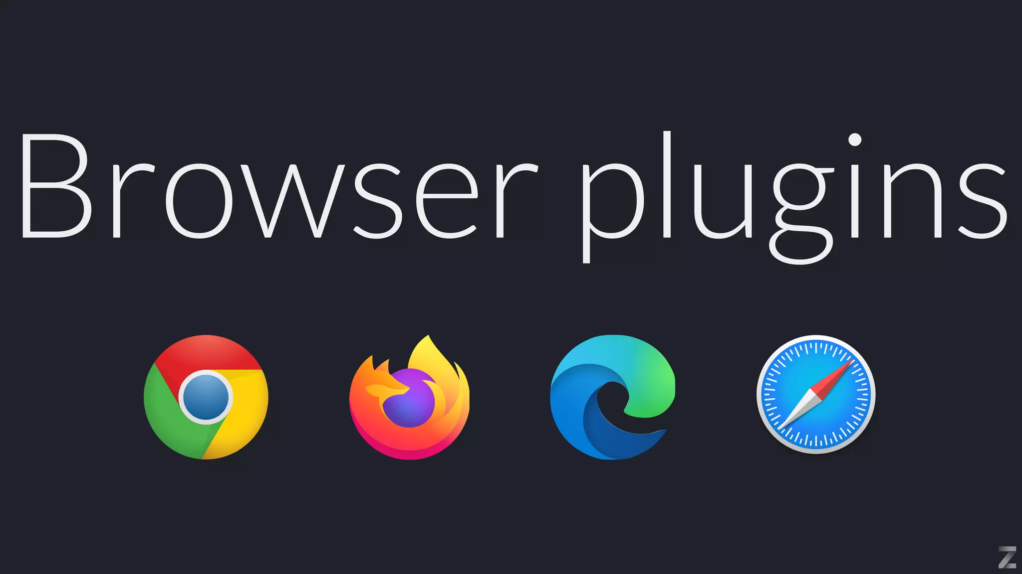 Browser plugins
 