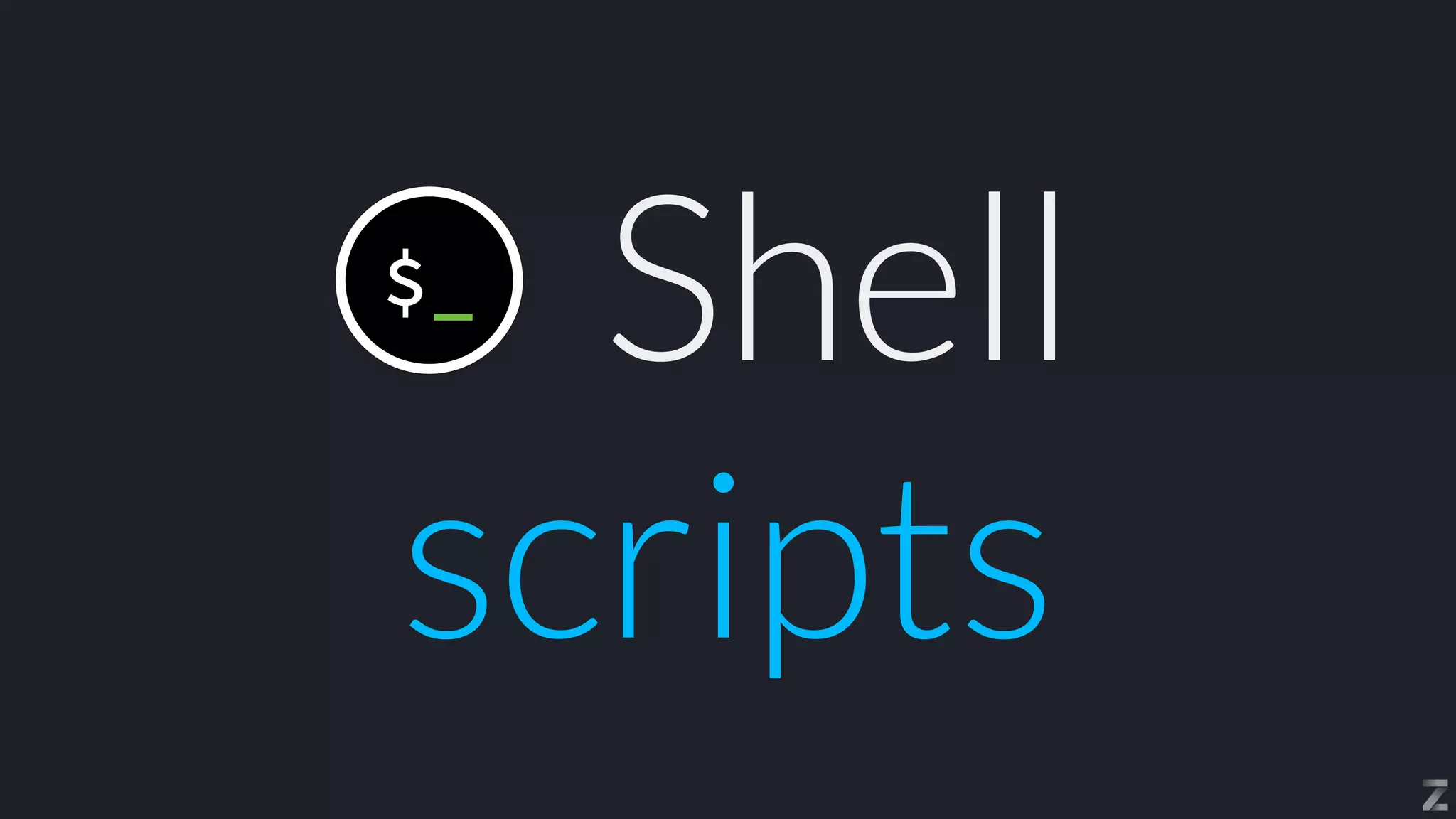 Shell


scripts
$_
 